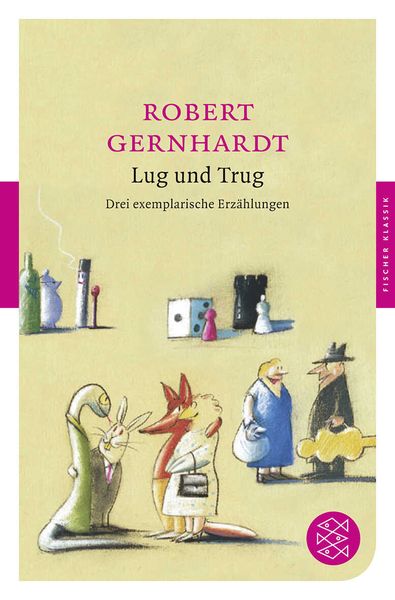 Lug und Trug, Taschenbuch von Robert Gernhardt, Fischer Taschenbuch Verlag, 9783596904495