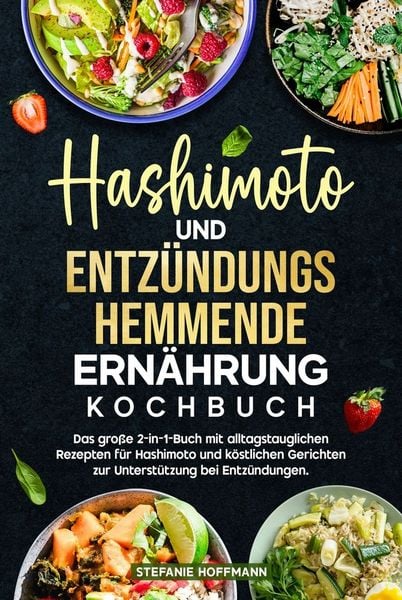 Produktbild: Hashimoto und Entz&uuml;ndungshemmende Ern&auml;hrung Kochbuch