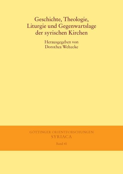 Produktbild: Geschichte, Theologie, Liturgie und Gegenwartslage der syrischen Kirchen