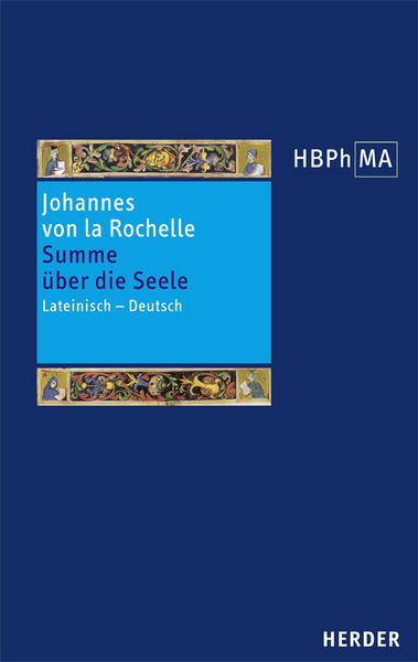 Produktbild: Summa de anima. Tractatus de viribus animae. Summe &uuml;ber die Seele. Zweite Abhandlung &uuml;ber die Seelenkr&auml;fte