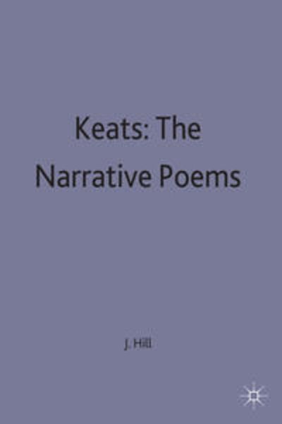 Keats: The Narrative Poems, Taschenbuch von John Spencer Hill, Macmillan Education Elt, 9780333276778