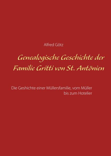 Produktbild: Genealogische Geschichte der Familie Gritti von St. Ant&ouml;nien