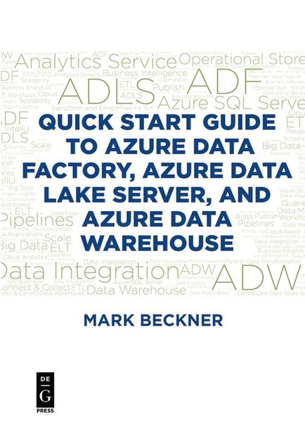 Produktbild: Quick Start Guide to Azure Data Factory, Azure Data Lake Server, and Azure Data Warehouse