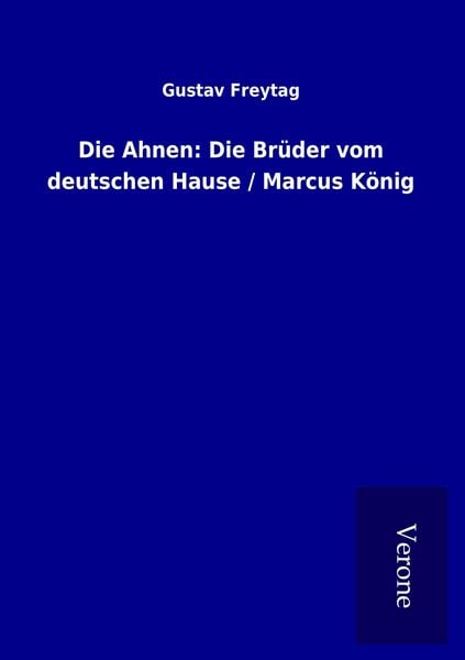 Produktbild: Die Ahnen: Die Br&uuml;der vom deutschen Hause / Marcus K&ouml;nig