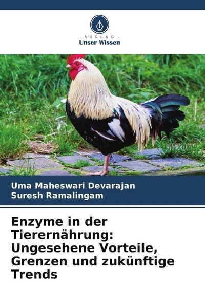 Enzyme in der Tierernährung: Ungesehene Vorteile, Grenzen und zukünftige Trends, Taschenbuch von Uma Maheswari Devarajan , Suresh Ramalingam, Verlag