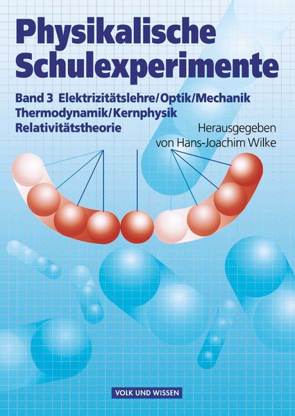 Produktbild: Physikalische Schulexperimente - Band 3