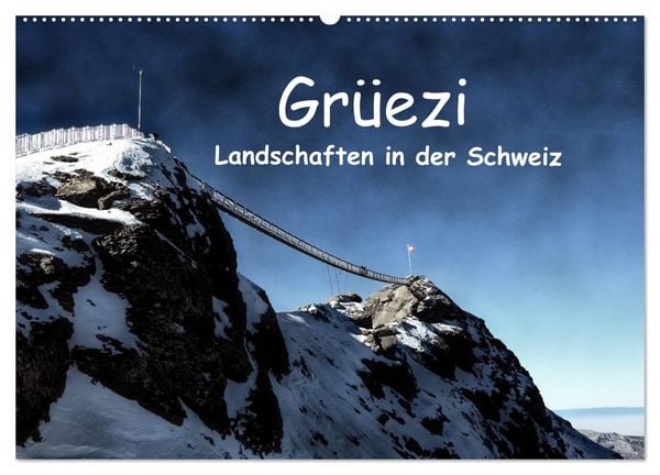 Produktbild: Gr&uuml;ezi . Landschaften in der Schweiz (Wandkalender 2026 DIN A2 quer), CALVENDO Monatskalender