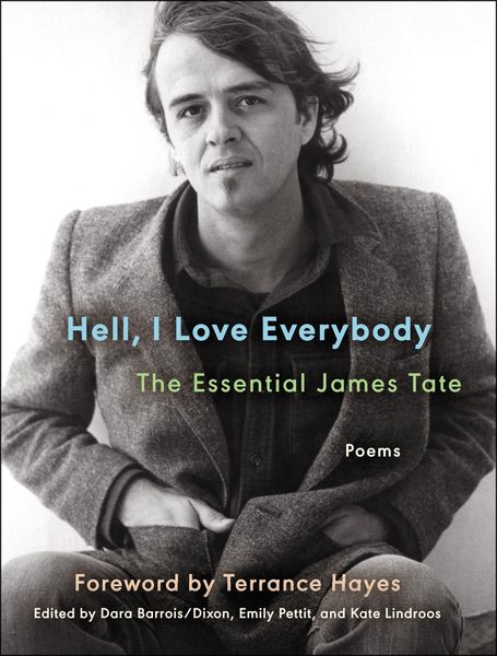 Produktbild: Hell, I Love Everybody: The Essential James Tate