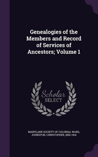 Produktbild: Genealogies of the Members and Record of Services of Ancestors; Volume 1