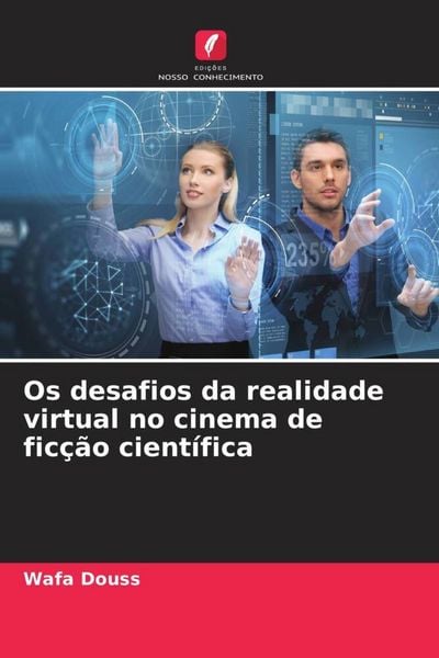 Produktbild: Os desafios da realidade virtual no cinema de fic&ccedil;&atilde;o cient&iacute;fica