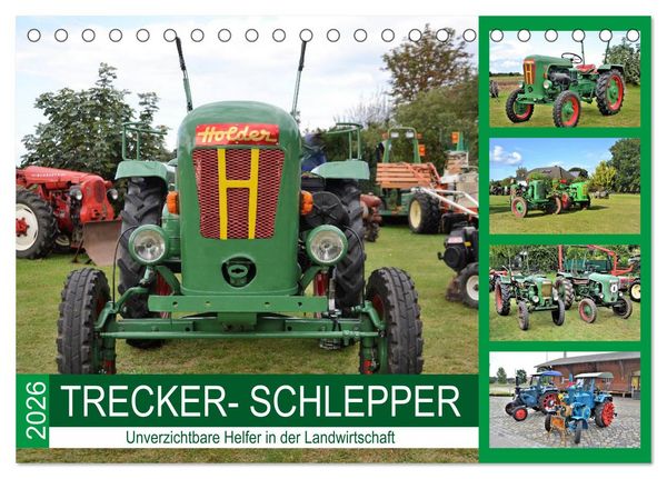 Produktbild: TRECKER-SCHLEPPER. Unverzichtbare Helfer in der Landwirtschaft (Tischkalender 2026 DIN A5 quer), CALVENDO Monatskalender