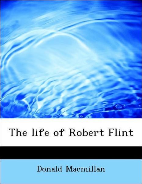 Produktbild: Macmillan, D: Life of Robert Flint