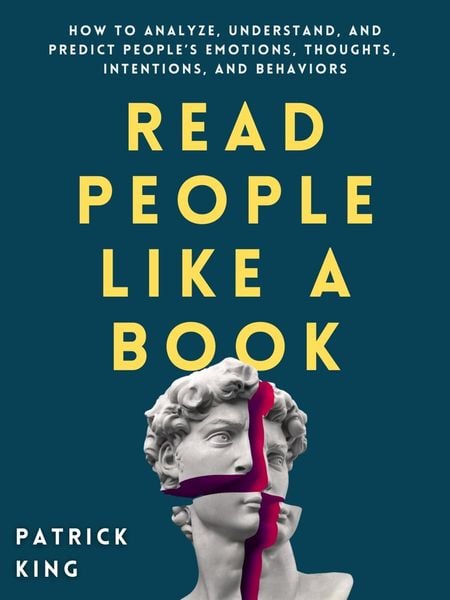 Produktbild: Read People Like a Book: How to Analyze, Understand, and Predict People's Emotions, Thoughts, Intentions, and Behaviors