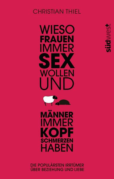 Produktbild: Wieso Frauen immer Sex wollen und M&auml;nner immer Kopfschmerzen haben
