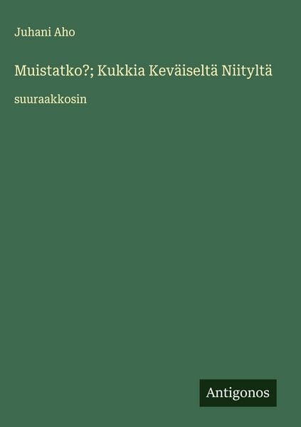 Produktbild: Muistatko?; Kukkia Kev&auml;iselt&auml; Niitylt&auml;