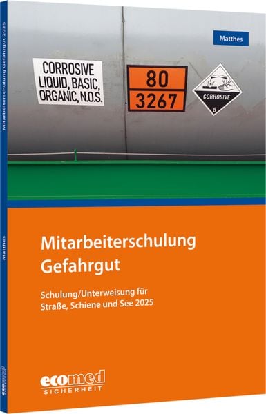 Mitarbeiterschulung Gefahrgut, Taschenbuch von Günter Matthes, Ecomed-Storck, 978-3-609-69216-6