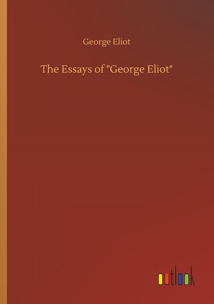 Produktbild: The Essays of "George Eliot"