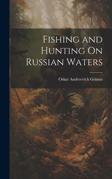 Produktbild: Fishing and Hunting On Russian Waters