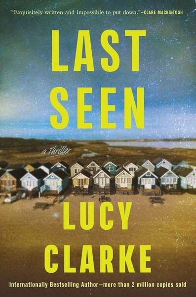 Last Seen, Taschenbuch von Lucy Clarke, Ingram Publishers Services, 9780802167873
