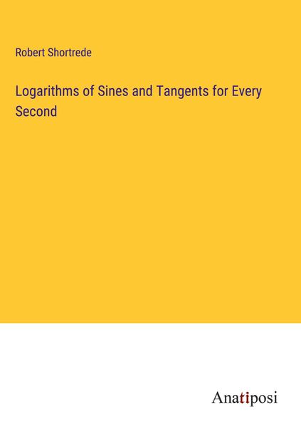 Produktbild: Logarithms of Sines and Tangents for Every Second