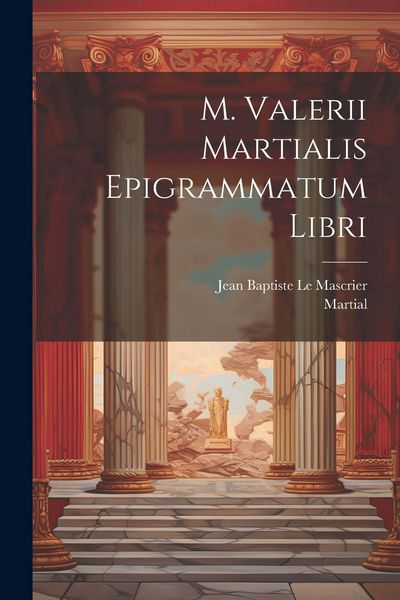 Produktbild: M. Valerii Martialis Epigrammatum Libri