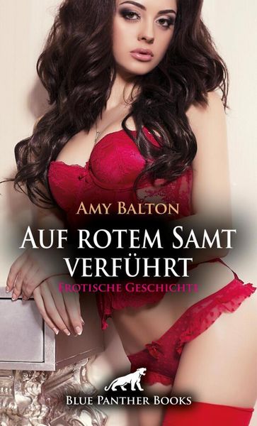 Produktbild: Auf rotem Samt verf&uuml;hrt | Erotische Geschichte + 2 weitere Geschichten