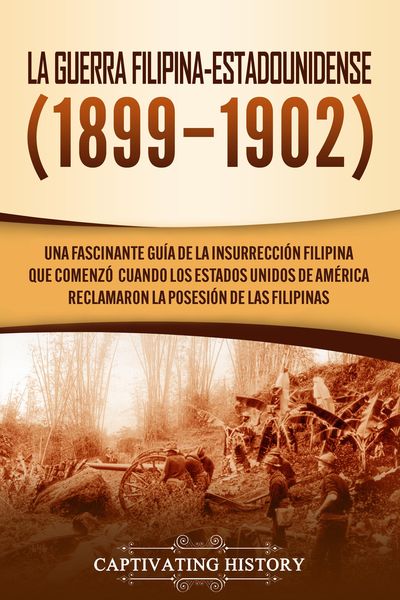 Produktbild: La Guerra Filipina-Estadounidense (1899-1902)