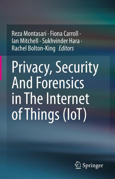 Produktbild: Privacy, Security And Forensics in The Internet of Things (IoT)