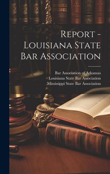 Produktbild: Report - Louisiana State Bar Association