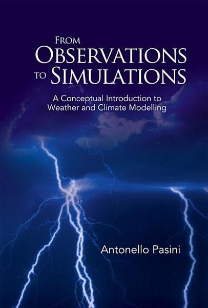 Produktbild: From Observations to Simulations: A Conceptual Introduction to Weather and Climate Modelling