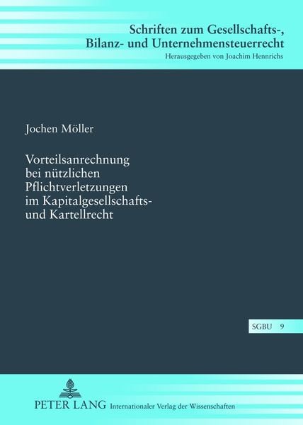 Produktbild: Vorteilsanrechnung bei nuetzlichen Pflichtverletzungen im Kapitalgesellschafts- und Kartellrecht