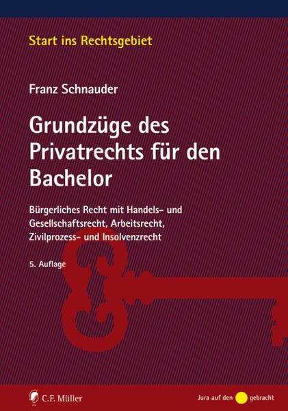 Grundzüge des Privatrechts für den Bachelor, Taschenbuch von Franz Schnauder, C.F. Müller, 978-3-8114-5354-8