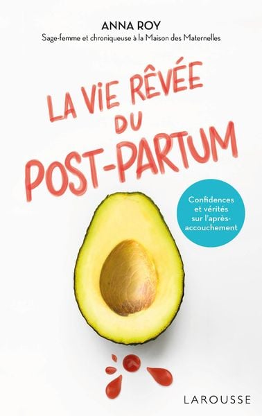 Produktbild: La vie r&ecirc;v&eacute;e du Post-partum
