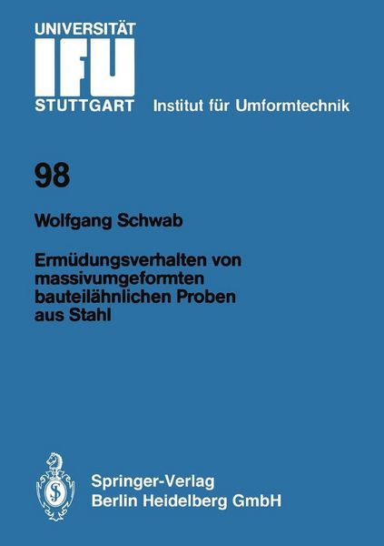 Produktbild: Erm&uuml;dungsverhalten von massivumgeformten bauteil&auml;hnlichen Proben aus Stahl