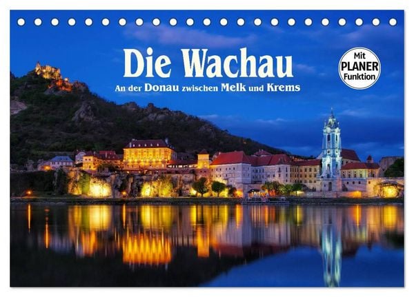 Produktbild: Die Wachau - An der Donau zwischen Melk und Krems (Tischkalender 2026 DIN A5 quer), CALVENDO Monatskalender