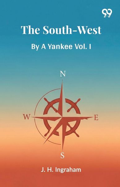 Produktbild: The South-West By A Yankee Vol. I