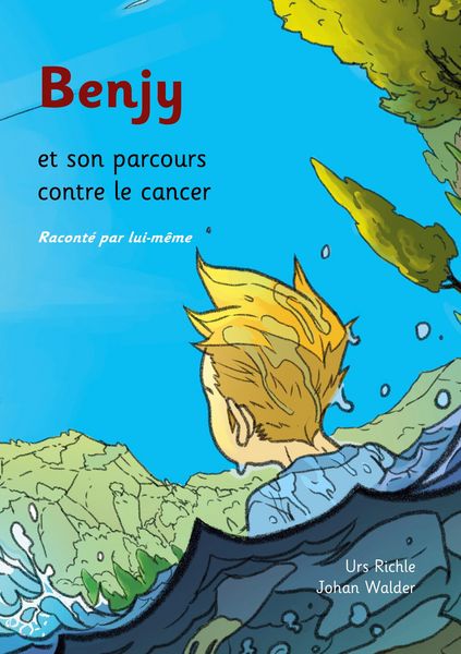 Produktbild: Benjy et son parcours contre le cancer, racont&eacute; par lui-m&ecirc;me