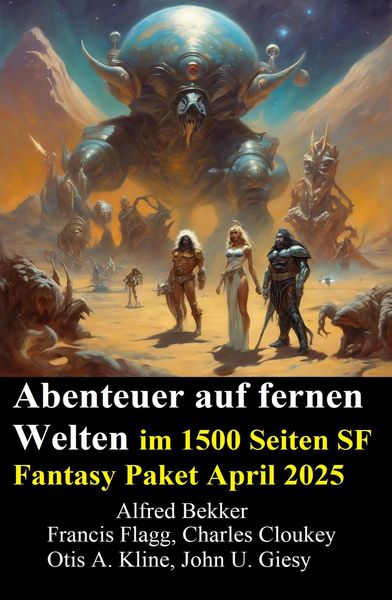 Produktbild: Abenteuer auf fernen Welten im 1500 Seiten SF Fantasy Paket April 2025