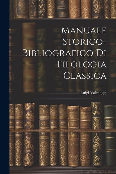 Produktbild: Manuale storico-bibliografico di filologia classica