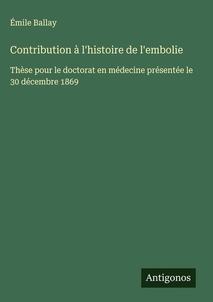 Produktbild: Contribution &agrave; l'histoire de l'embolie