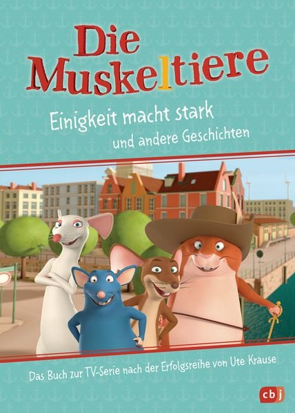 Produktbild: Die Muskeltiere &ndash; Einigkeit macht stark