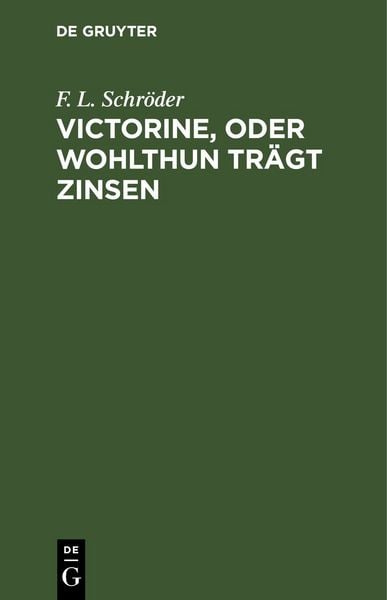Produktbild: Victorine, oder Wohlthun tr&auml;gt Zinsen