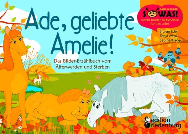 Produktbild: Ade, geliebte Amelie! Das Bilder-Erz&auml;hlbuch vom &Auml;lterwerden und Sterben