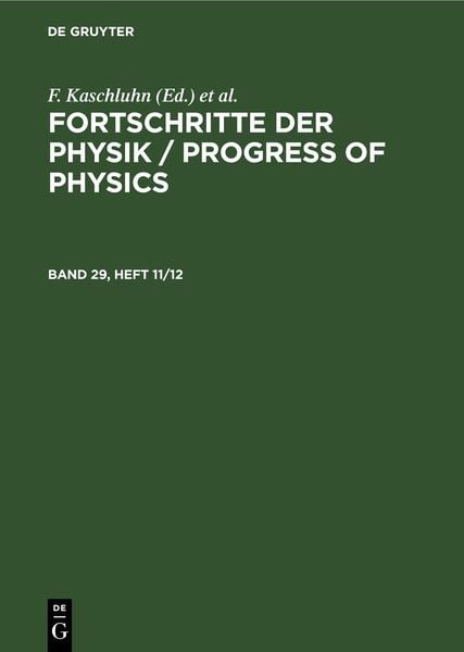 Produktbild: Fortschritte der Physik / Progress of Physics. Band 29, Heft 11/12