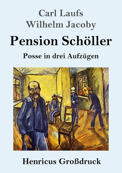 Pension Schöller (Großdruck), Taschenbuch von Carl Laufs , Wilhelm Jacoby, Henricus - Edition Deutsche Klassik GmbH, Berlin, 9783847834182
