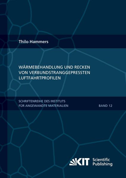 Produktbild: W&auml;rmebehandlung und Recken von verbundstranggepressten Luftfahrtprofilen