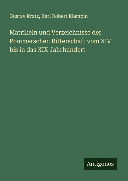 Produktbild: Matrikeln und Verzeichnisse der Pommerschen Ritterschaft vom XIV bis in das XIX Jahrhundert