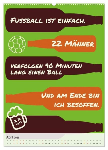 Produktbild: Ich mag Fu&szlig;ball&hellip; und vielleicht drei Leute. Spr&uuml;che und Weisheiten vom Spielfeldrand (hochwertiger Premium Wandkalender 2026 DIN A2 hoch), Kunstdruck in Hochglanz