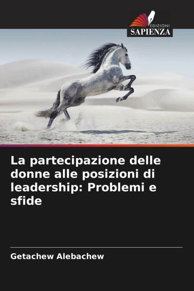 Produktbild: La partecipazione delle donne alle posizioni di leadership: Problemi e sfide