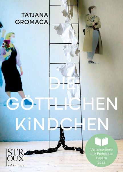 Die göttlichen Kindchen, Taschenbuch von Tatjana Gromača, Stroux Edition, 978-3-948065-24-9